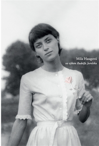 Mila Haugová vo výbere Rudolfa Juroleka