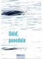 Odíď, povedala