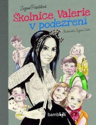 Školnice Valerie v podezření Školnice Valerie v podezření
