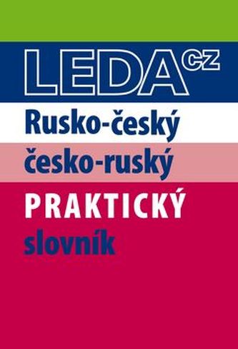 Rusko-český a česko-ruský praktický slovník Rusko-český a česko-ruský praktický slovník