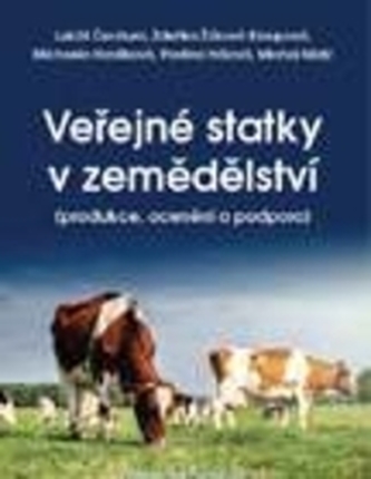 Veřejné statky v zemědělství Veřejné statky v zemědělství