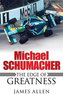 Michael Schumacher - The Edge of Greatness