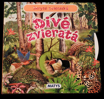 Skryté zvieratká: Divé zvieratá