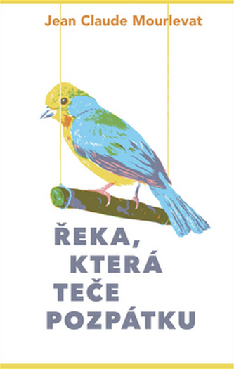 Řeka, která teče pozpátku