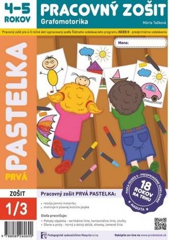 Prvá pastelka - Pracovný zošit 4-5 rokov Prvá pastelka - Pracovný zošit 4-5 rokov
