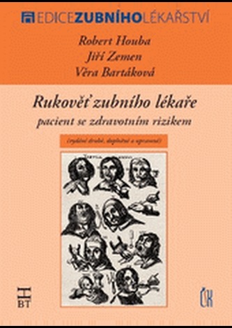 Rukověť zubního lékaře : pacient se zdravotním rizikem 2. doplněné a upravené vydání