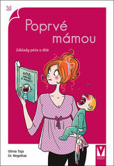 Poprvé mámou - Základy péče o dítě