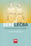 Sebeléčba - Cesta ke zdraví a vitalitě