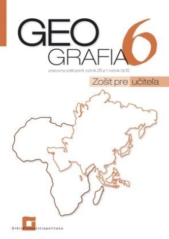 Geografia 6 (Zošit pre učiteľa) Geografia 6 (Zošit pre učiteľa)