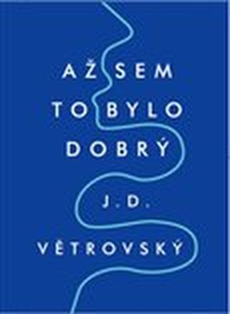 Až sem to bylo dobrý