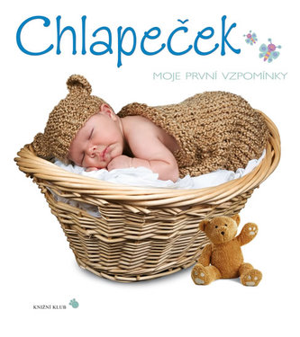 Chlapeček: Moje první vzpomínky