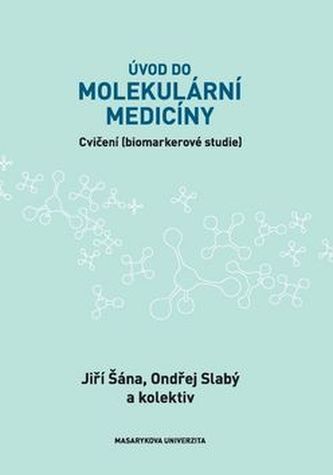 Úvod do molekulární medicíny Úvod do molekulární medicíny