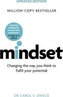 Mindset - Changing The Way You think To Fulfil Your Potential