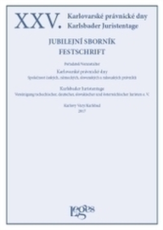 XXV. Karlovarské právnické dny - Jubilejní sborník