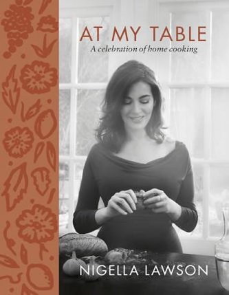 At My Table : A Celebration of Home Cooking At My Table : A Celebration of Home Cooking