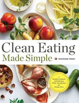 Clean Eating Made Simple Clean Eating Made Simple