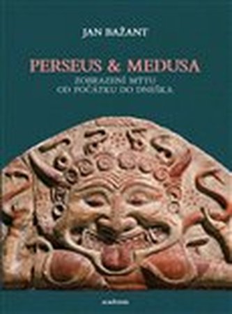 Perseus a Medusa - Zobrazení mýtu od počátku do dneška