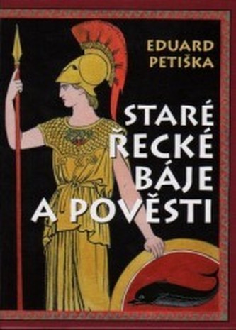 Staré řecké báje a pověsti Staré řecké báje a pověsti