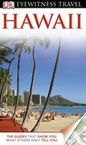 Hawaii - DK Eyewitness Travel Guide