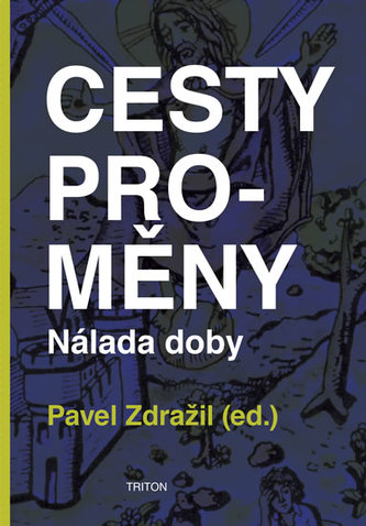 CESTY PROMĚNY – Nálada doby