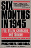 Six Months in 1945