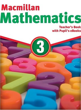 Macmillan Mathematics 3: Teacher´s Book with Student´s eBook Pack Macmillan Mathematics 3: Teacher´s Book with Student´s eBook Pack