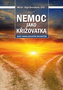 Nemoc jako křižovatka - Rady onkologickým pacientům