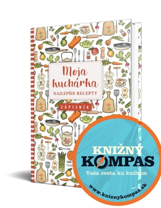 Moja kuchárka - Najlepšie recepty, zápisník Moja kuchárka - Najlepšie recepty, zápisník