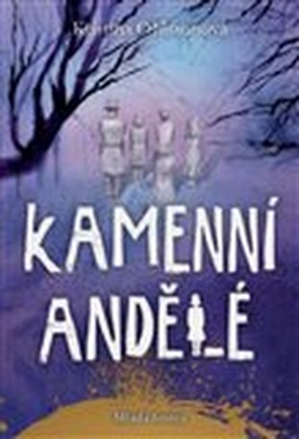 Kamenní andělé Kamenní andělé