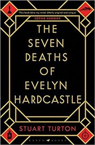 The Seven Deaths of Evelyn Hardcastle The Seven Deaths of Evelyn Hardcastle