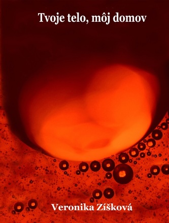Tvoje telo, môj domov Tvoje telo, môj domov