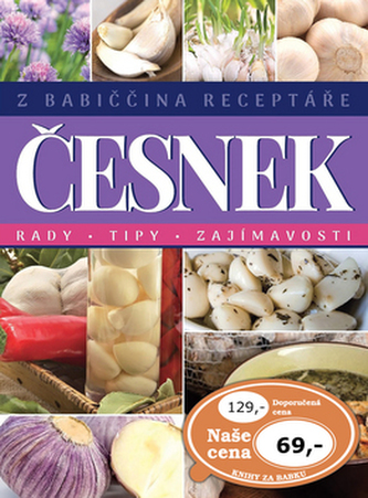 Česnek Z babiččina receptáře