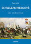 SCHWARZENBERGOVÉ - Nic než rovné