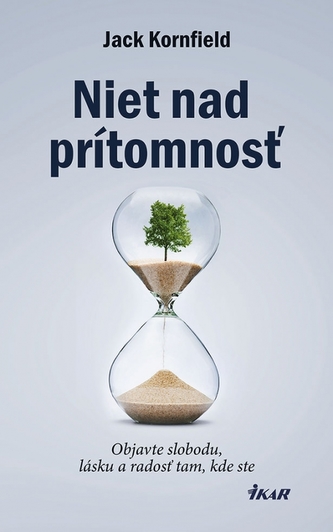 Niet nad prítomnosť