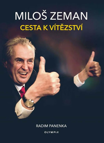 Miloš Zeman - Cesta k vítězství Miloš Zeman - Cesta k vítězství