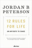 12 Rules for Life : An Antidote to Chaos
