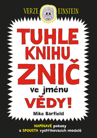 Tuhle knihu znič ve jménu vědy: Verze Einstein