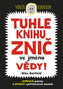Tuhle knihu znič ve jménu vědy: Verze Einstein
