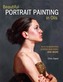 Beautiful Portrait Painting in Oils : Keys to Mastering Diverse Skin Tones and More