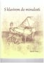 S klavírem do minulosti