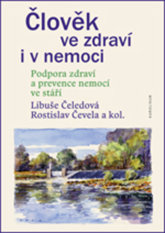 Člověk ve zdraví i v nemoci Člověk ve zdraví i v nemoci