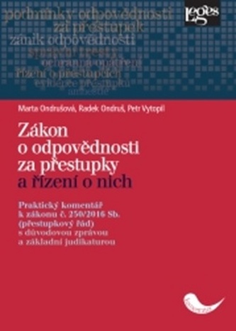 Zákon o odpovědnosti za přestupky a řízení o nich Zákon o odpovědnosti za přestupky a řízení o nich