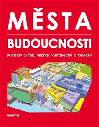 Města budoucnosti Města budoucnosti