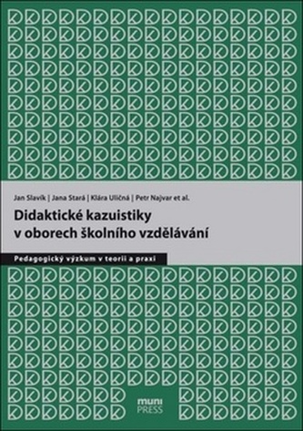 Didaktické kazuistiky v oborech školního vzdělávání Didaktické kazuistiky v oborech školního vzdělávání