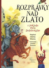 Rozprávky nad zlato- z pokladu Pavla Dobšinského