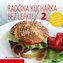 Radčina kuchařka bez lepku 2 - Se spoustou rad a receptů i bez mléka a vajec