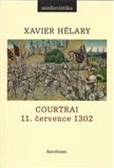 Courtrai. 11. července 1302. Bitva zlatých ostruh