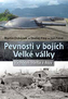 Pevnosti v bojích Velké války - Východní fronta a Alpy