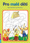 Pro malé děti