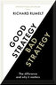 Good Strategy/Bad Strategy : The difference and why it matters